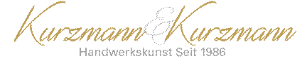 Kurzmann&Kurzmann - Handwerkskunst seit 1986